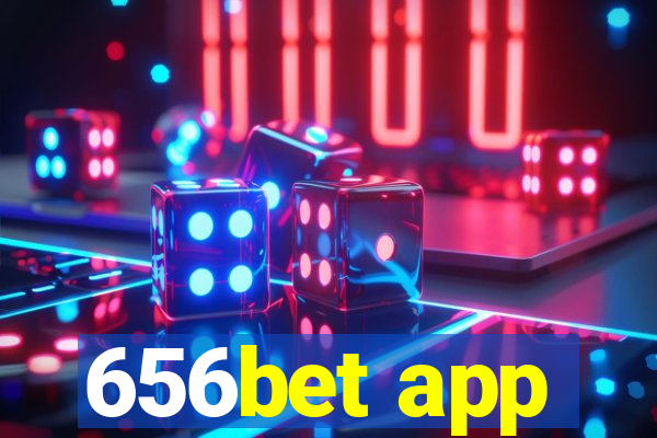 656bet app